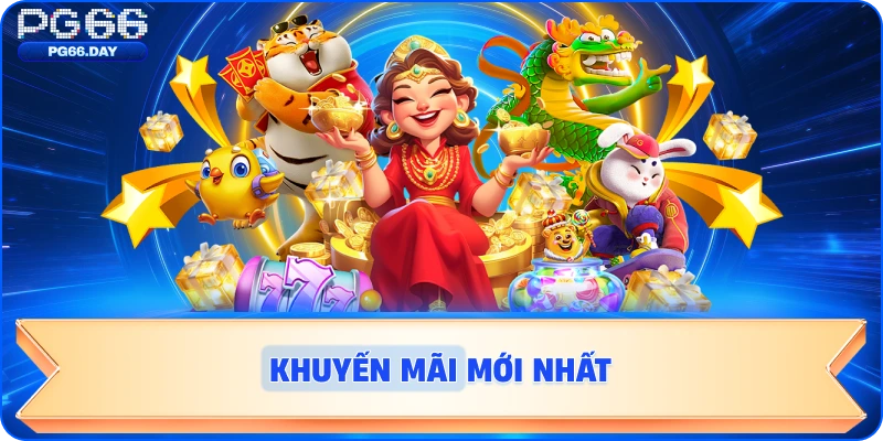 KHUYẾN MÃI MỚI NHẤT PG66
